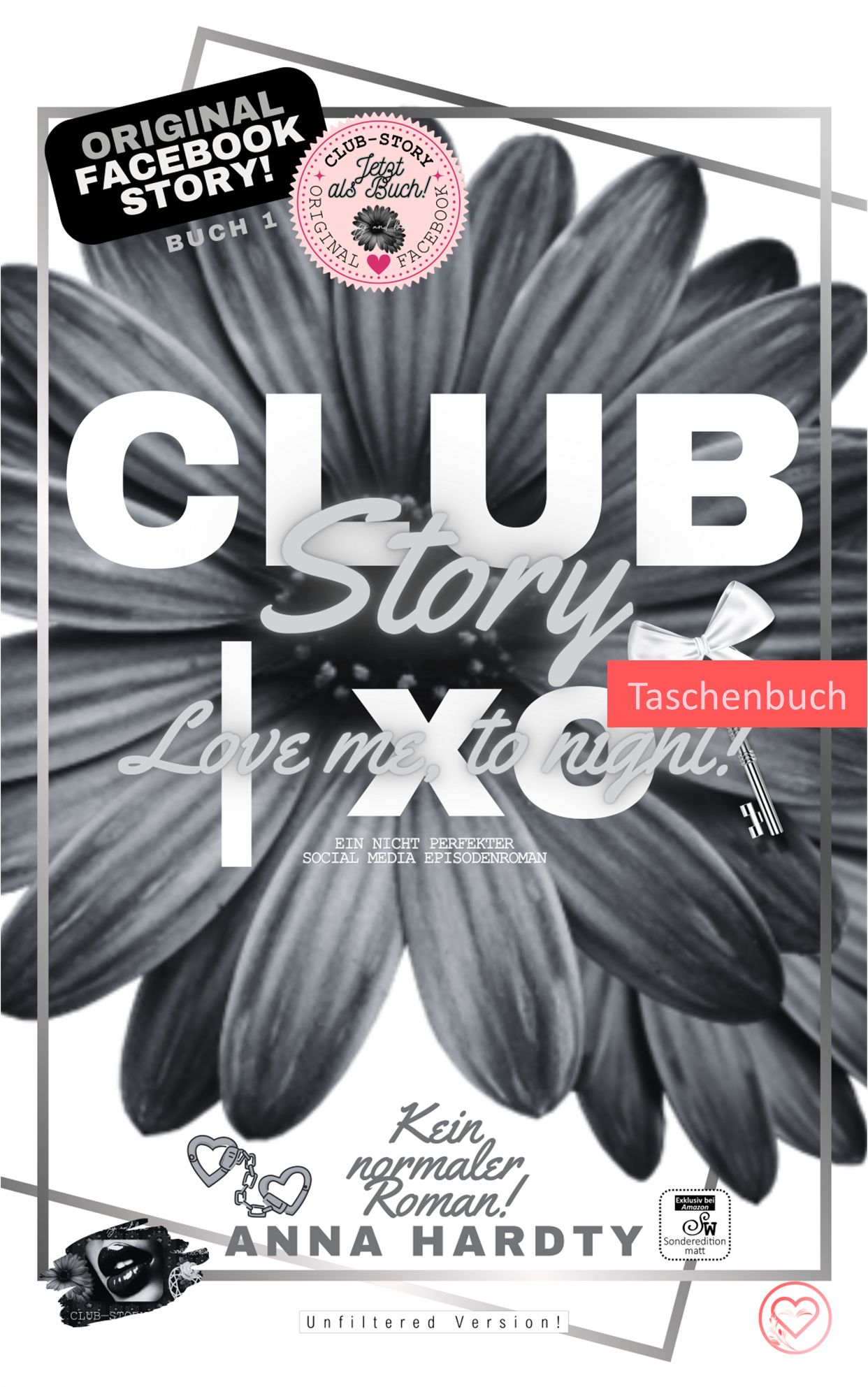 CLUB-STORY | xo Love me, to night! (EIN NICHT PERFEKTER SOCIAL MEDIA EPISODENROMAN): LADY LIKE/GOOD-GIRL SEXY ROMANCE (Unfiltered Version!) SW-Edition matt