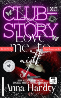 BUNDLE+ CLUB-STORY | xo Love me, to night! (EIN NICHT PERFEKTER SOCIAL MEDIA EPISODENROMAN) + NOTICEBOOK 150 perfekte Seiten!: Passend zur CLUB-STORY | xo