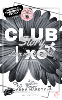 BUNDLE+ CLUB-STORY | xo Love me, to night! (EIN NICHT PERFEKTER SOCIAL MEDIA EPISODENROMAN) + NOTICEBOOK 150 perfekte Seiten!: Passend zur CLUB-STORY | xo